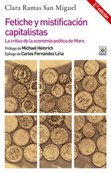 Fetiche y mistificacin capitalistas (2 Edicin).  Clara Ramas San Miguel