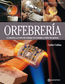 Artes & Oficios. Orfebrera.  Carles Codina