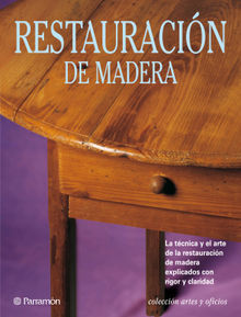 Artes & Oficios. Restauracin de madera.  Eva Pascual i Mir