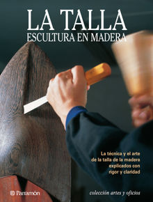 Artes & Oficios. La talla. Escultura en madera.  Josepmaria Teixid i Cam