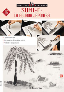 Ejercicios Parramn. Sumi-e: la aguada japonesa.  Equipo Parramn Paidotribo