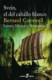 Svein, el del caballo blanco.  Bernard Cornwell