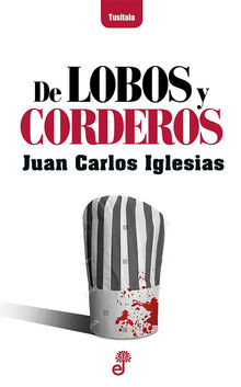 De lobos y corderos.  Juan Carlos Iglesias Fernndez