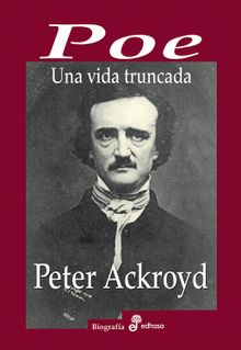 Poe. Una vida truncada.  Bernardo Moreno