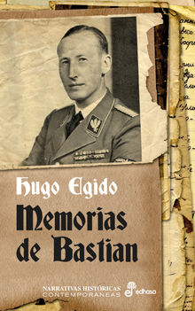 Memorias de Bastian.  Hugo Egido