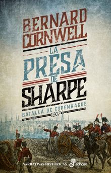 La presa de Sharpe. La batalla de Copenhague 1807.  Toms Fernndez Az