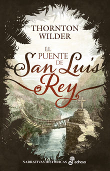 El Puente de San Luis Rey.  Mara Lejrraga de Martnez-Sierra