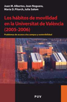 Los hbitos de movilidad en la Universitat de Valncia (2005-2006).  Julia Salom Carrasco
