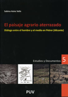 El paisaje agrario aterrazado.  Sabina Asins Velis