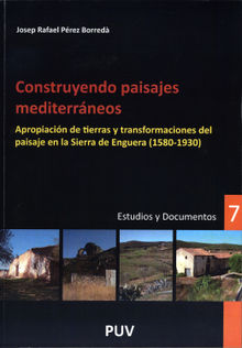 Construyendo paisajes mediterrneos.  Josep Rafael Prez Borred