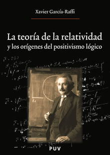 La teora de la relatividad y los orgenes del positivismo lgico.  Xavier Garca Raffi