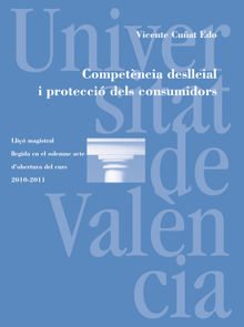 Competncia deslleial i protecci dels consumidors.  Vicente Cuat Edo