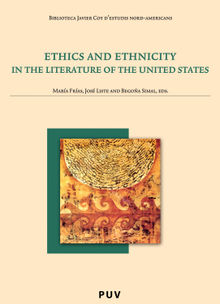 Ethics and ethnicity in the Literature of the United States.  Begoa Simal Gonzlez