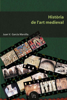 Histria de l'art medieval.  Juan Vicente Garca Marsilla