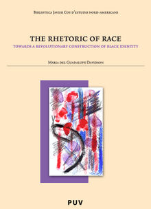 The Rhetoric of Race.  Maria del Guadalupe Davidson
