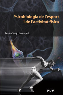 Psicobiologia de l'esport i de l'activitat fsica.  Ferran Suay i Lerma