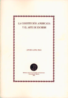 La Constitucin americana y el arte de escribir.  Antonio Lastra Meli