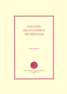 Textualities: Essays on Poetry in the United States.  David Hamilton