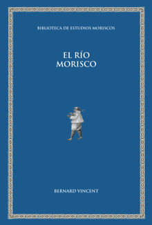 El ro morisco.  Antonio Luis Corts Pea