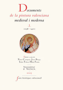 Documents de la pintura valenciana medieval i moderna I (1238-1400).  Joan Aliaga Morell