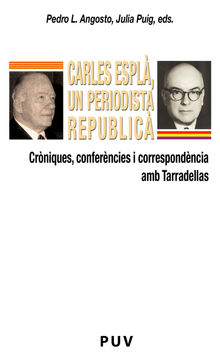 Carles Espl, un periodista republic.  Julia Puig