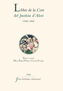 Llibre de la Cort del Justcia d'Alcoi (1263-1265).  AAVV