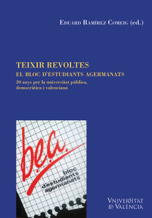 Teixir revoltes. El Bloc d'Estudiants Agermanats.  AAVV