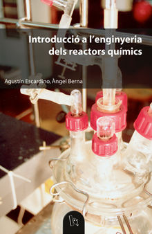 Introducci a l'enginyeria dels reactors qumics.  Agustn Escardino Benlloch