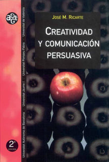 Creatividad y comunicacin persuasiva .  Jos M. Ricarte