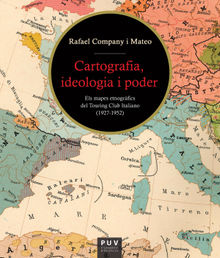 Cartografia, ideologia i poder.  Rafael Company i Mateo