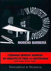 Fernando Moreno Barber: un arquitecto para la universidad.  Aneta Vasileva Ivanova