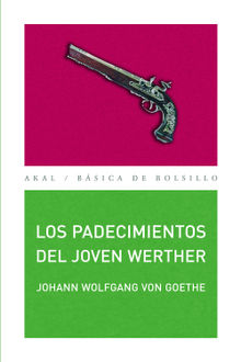 Los padecimientos del joven Werther.  Johann Wolfgang von Goethe