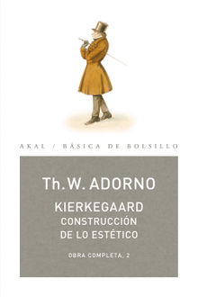 Kierkegaard. Construccin de lo esttico.  Joaqun Chamorro Mielke