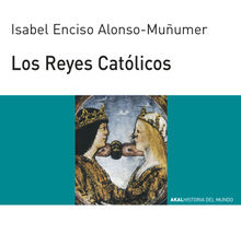 Los Reyes Catlicos.  Isabel Enciso Alonso Muomer