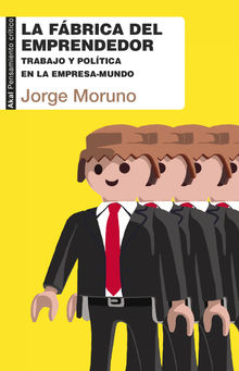 La fbrica del emprendedor.  Jorge Moruno Danzi