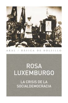 La crisis de la socialdemocracia.  Rosa Luxemburgo