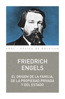 El origen de la familia, la propiedad y el Estado.  Friedrich Engels