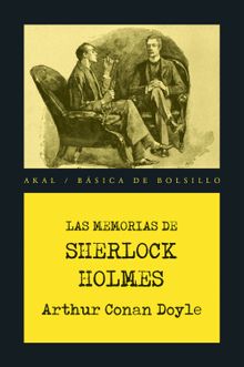 Las memorias de Sherlock Holmes.  Arthur Conan Doyle