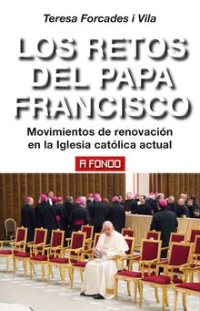 Los retos del Papa Francisco.  Teresa Forcades i Vila
