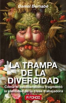 La trampa de la diversidad.  Daniel Bernab