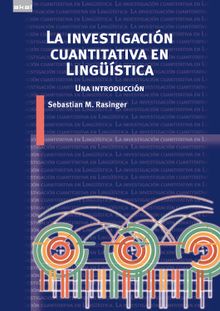 La investigacin cuantitativa en lingstica.  Sebastian Rasinger