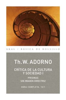 Crtica de la cultura y sociedad I.  Theodore W. Adorno