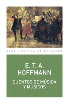 Cuentos de msica y msicos.  E.T.A. Hoffman