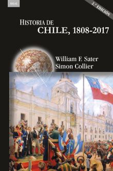 Historia de Chile, 1808-2017.  William Sater