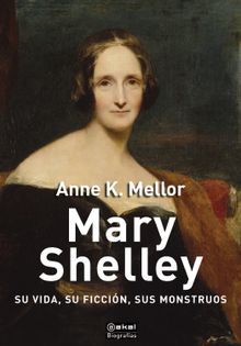 Mary Shelley.  Anne K. Mellor