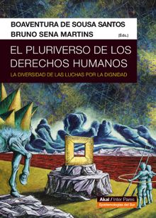 El pluriverso de los derechos humanos.  Boaventura de Sousa Santos