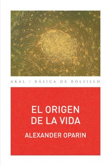 El origen de la vida.  Alexander Ivnovich Oparin