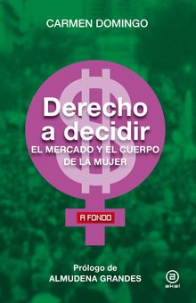 Derecho a decidir.  Carmen Domingo