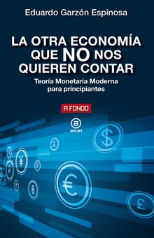 La otra economa que NO nos quieren contar.  Eduardo Garzn Espinosa