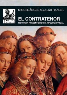 El contratenor.  Miguel ngel Aguilar Rancel